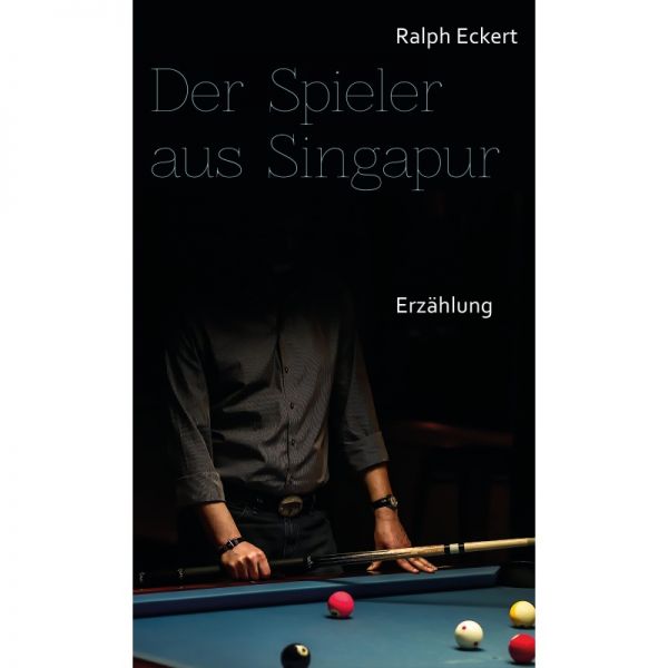 Buch Der Spieler aus Singapur by Ralph Eckert